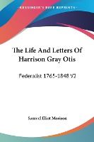 Portada de The Life and Letters of Harrison Gray Ot