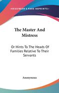 Portada de The Master and Mistress: or Hints to The