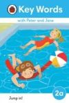 KEY WORDS WITH PETER AND JANE LV 2A : JUMP IN!