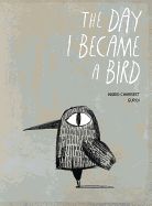 Portada de The Day I Became a Bird