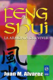 FENG SHUI. LA ARMONIA DE VIVIR