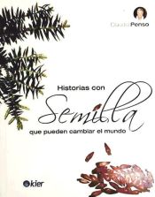 Portada de HISTORIAS CON SEMILLA QUE PUEDEN CAMBIAR EL MUNDO