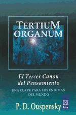 Portada de TERTIUM ORGANUM EL TERCER CANON DEL PENSAMIENTO. UNA CLAVE PARA LOS ENIGMAS DEL MUNDO