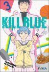 KILL BLUE 03