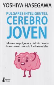 Portada de Pulgares inteligentes, cerebro joven