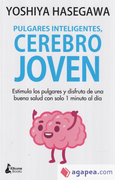 Pulgares inteligentes, cerebro joven