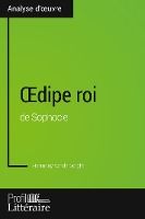 Portada de OEdipe roi de Sophocle (Analyse approfondie): Approfondissez votre lecture des romans classiques et modernes avec Profil-Litteraire.fr