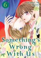 Portada de Something's Wrong with Us 6