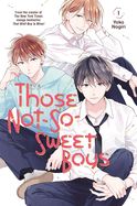 Portada de Those Not-So-Sweet Boys 1