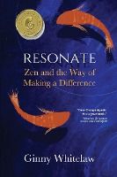 Portada de Resonate: Zen and the Way of Making a Difference