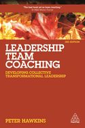 Portada de Leadership Team Coaching: Developing Collective Transformational Leadership