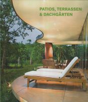 Portada de PATIOS, TERRASSEN & DACHGÄRTEN