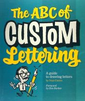 Portada de The ABC of Custom Lettering: A Practical Guide to Drawing Letters
