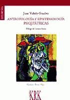 Portada de Antropología y epistemología psiquiátricas