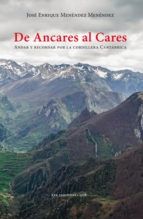 Portada de De Ancares al Cares: Andar y recordar por la cordillera Cantábrica