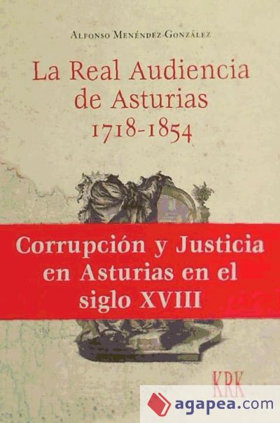 La Real Audiencia de Asturias (1718-1854)