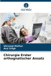 Chirurgie Erster Orthognatischer Ansatz