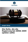 Die Rolle, Die Die Regierung Bei Arra 2009 Spielen Sollte