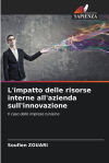 Lâ€™impatto Delle Risorse Interne Allâ€™azienda Sullâ€™innovazione