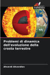 Problemi Di Dinamica Dellâ€™evoluzione Della Crosta Terrestre