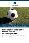 Psychophysiologischer Stress Bei U17-fußballspielern