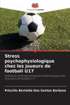 Stress Psychophysiologique Chez Les Joueurs De Football U17