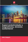 Supercondutividade E Magnetismo, Binómio Sustentável