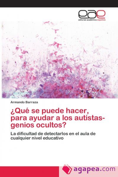 ¿Qué se puede hacer, para ayudar a los autistas- genios ocultos? ¿Qué se puede hacer, para ayudar a los autistas- genios ocultos?