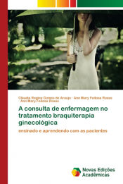 Portada de A consulta de enfermagem no tratamento braquiterapia ginecológica