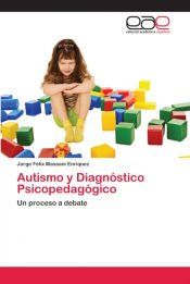 Portada de Autismo y Diagn&oacute;stico Psicopedag&oacute;gico