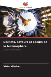 Portada de Déchets, saveurs et odeurs de la technosphère