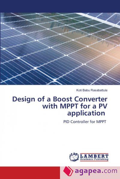 DESIGN OF A BOOST CONVERTER WITH MPPT FOR A PV APPLICATION - KOTI BABU ...