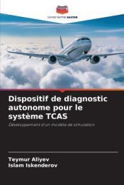 DISPOSITIF DE DIAGNOSTIC AUTONOME POUR LE SYSTEME TCAS - TEYMUR ALIYEV ...