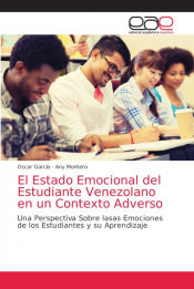 Portada de El Estado Emocional del Estudiante Venezolano en un Contexto Adverso