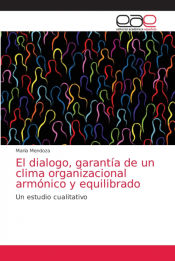 Portada de El dialogo, garantía de un clima organizacional armónico y equilibrado