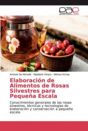 Portada de Elaboración de Alimentos de Rosas Silvestres para Pequeña Escala