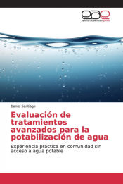 Portada de Evaluación de tratamientos avanzados para la potabilización de agua