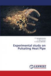 EXPERIMENTAL STUDY ON PULSATING HEAT PIPE - P. VENKATARAMANA,S. GOUSE ...