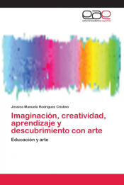 Portada de Imaginación, creatividad, aprendizaje y descubrimiento con arte