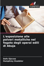 Portada de Lâ€™esposizione alle polveri metalliche nel fegato degli operai edili di Abuja