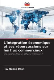 Portada de L&acirc;int&Atilde;&copy;gration &Atilde;&copy;conomique et ses r&Atilde;&copy;percussions sur les flux commerciaux
