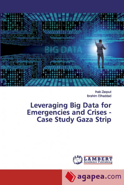 Leveraging Big Data for Emergencies and Crises - Case Study Gaza Strip