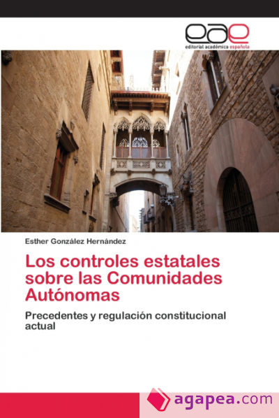 Los controles estatales sobre las Comunidades Autónomas