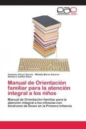 MANUAL DE ORIENTACION FAMILIAR PARA LA ATENCION INTEGRAL A LOS NIÑOS ...