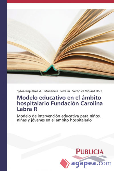 Modelo educativo en el ámbito hospitalario Fundación Carolina Labra R