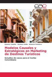 MODELOS CAUSALES Y ESTRATEGICOS EN MARKETING DE DESTINOS TURISTICOS ...