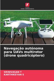 NAVEGACAO AUTONOMA PARA UAVS MULTIROTOR (DRONE QUADRICOPTERO ...