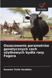 Portada de Oszacowanie parametr&oacute;w genetycznych cech u&Aring;&frac14;ytkowych byd&Aring;a rasy Fogera