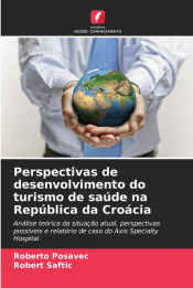 Portada de Perspectivas de desenvolvimento do turismo de saúde na República da Croácia