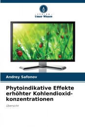 Portada de Phytoindikative Effekte erh&ouml;hter Kohlendioxid-konzentrationen